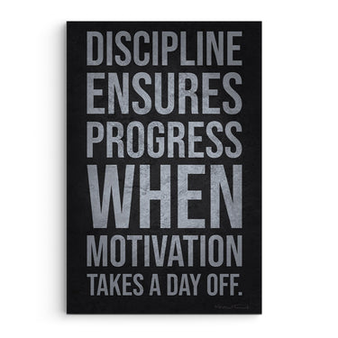 Discipline Ensures Progress When Motivation Takes A Day Off